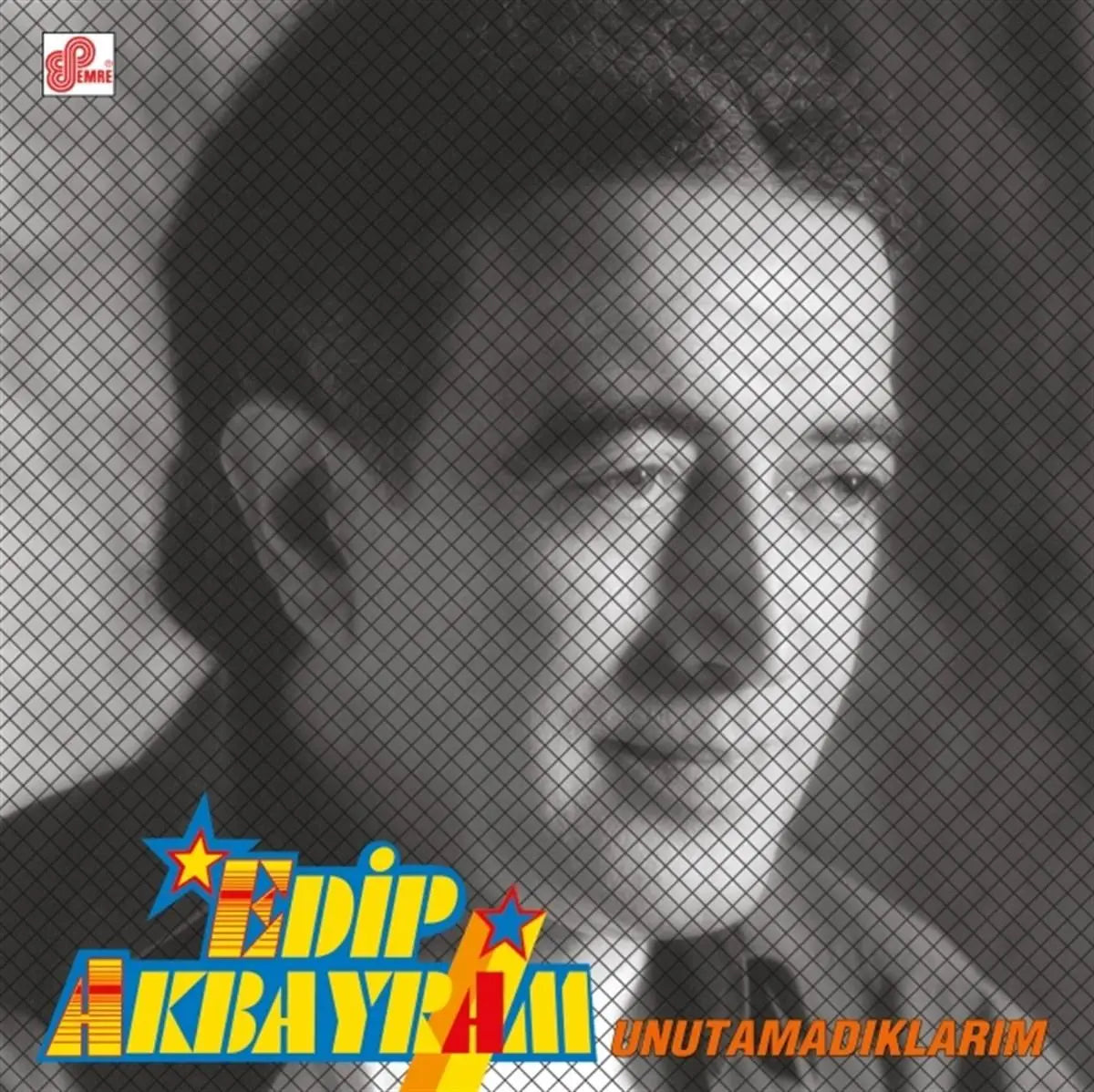 Edip Akbayram Unutamadiklarim LP album cover with black and white portrait and colorful artist name text