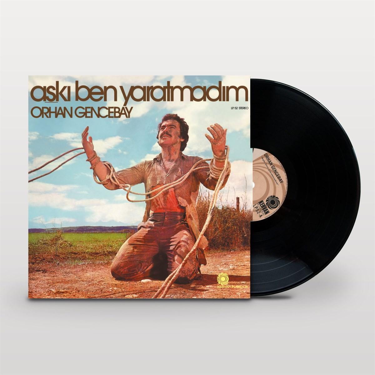 Orhan Gencebay – Aşkı Ben Yaratmadım (LP) Orhan Gencebay